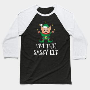 Cute Funny Christmas Elf Costume Im The Sassy Elf Baseball T-Shirt